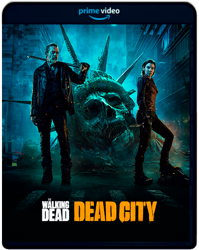 The Walking Dead: Dead City Season 1 (2023) 1080p AMZN Latino (Serie de TV. Aventuras. Terror. Thriller)