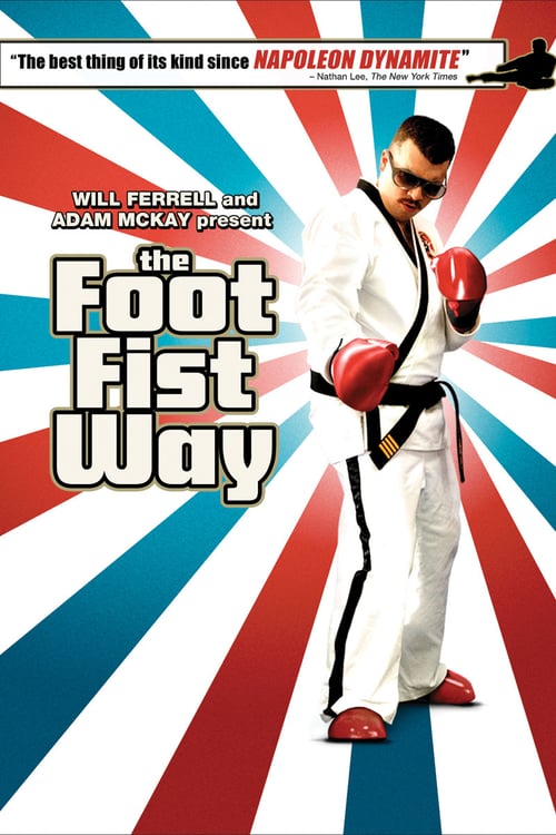 The Foot Fist Way 2006 Film Completo Streaming