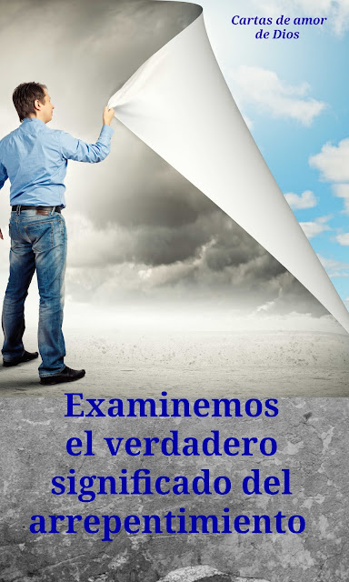 Si queremos caminar cerca del Señor, necesitamos entender correctamente el significado y la importancia del arrepentimiento.