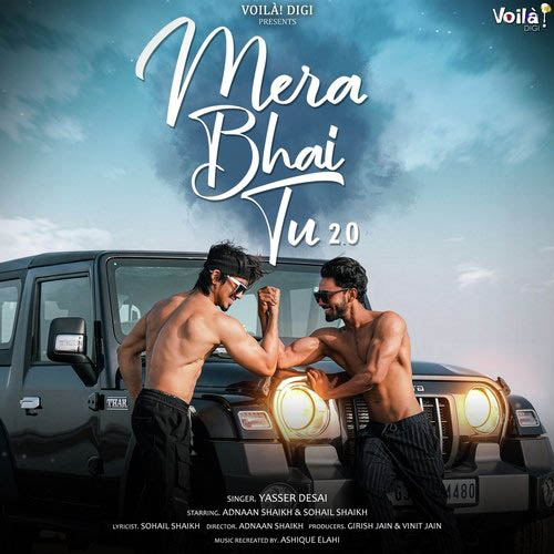 Mera Bhai Tu 2.0 Lyrics – Yasser Desai