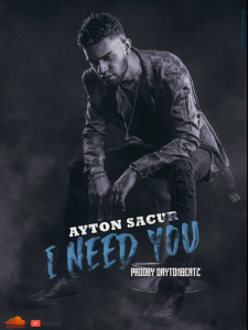 BAIXAR MP3 | Ayton Sacur - I Need You |  (2021)