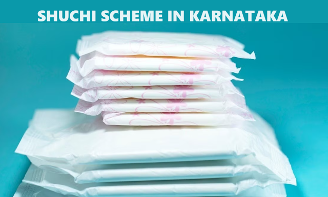 Karnataka Shuchi Scheme 2024 - Free Sanitary Napkins to 19 Lakh Adolescent Girls in Schools, Colleges