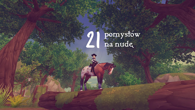 Star Stable: 21 pomysłów na nudę!