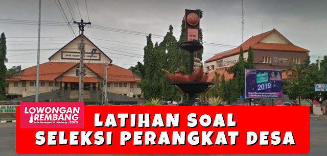 16 Latihan Soal Seleksi Perangkat Desa Versi Lowongan Rembang