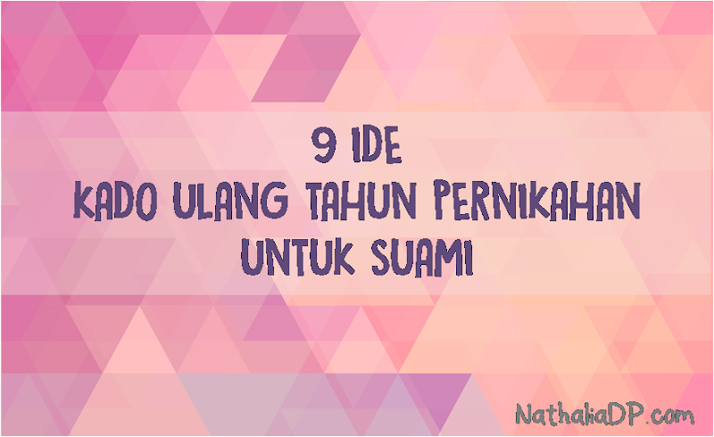 22+ Kado Ulang Tahun Untuk Suami