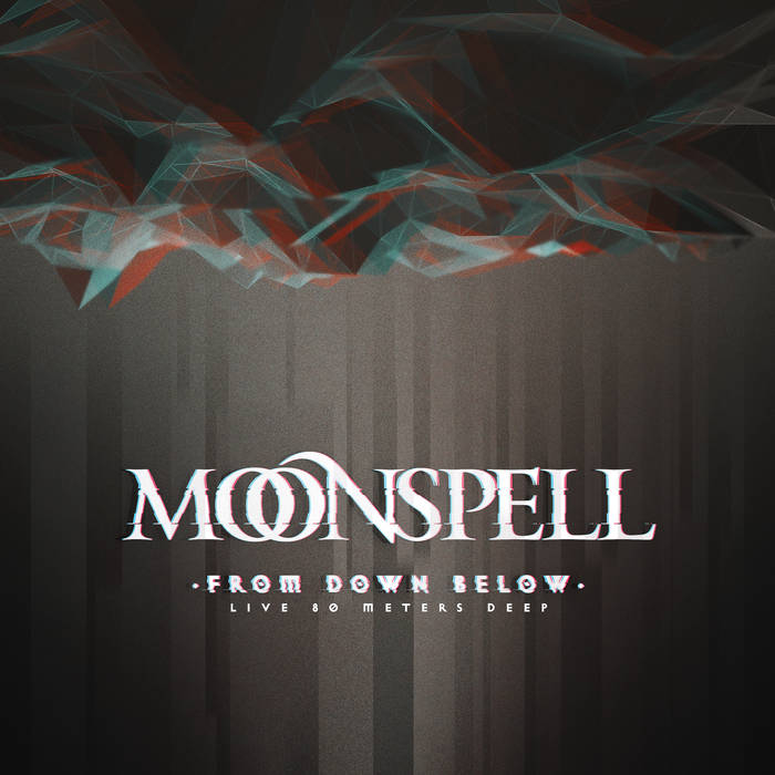 Moonspell: 'From Down Below - Live 80 Meters Deep'
