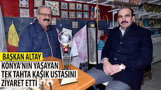 ​Başkan Altay Konya’nın Yaşayan Tek Tahta Kaşık Ustasını Ziyaret Etti