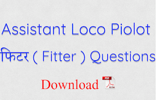 Assistant Loco Piolot  फिटर ( Fitter ) Questions
