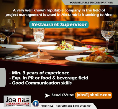 Restaurant  supervisor - job nile - alexandria - jobs