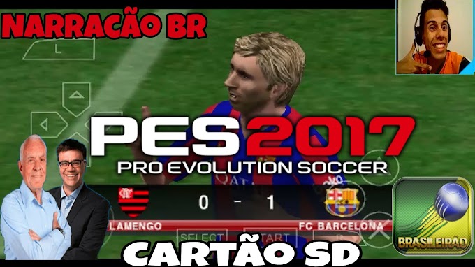 PES 17 com brasileirão série A, B com narração em Português para Android download 