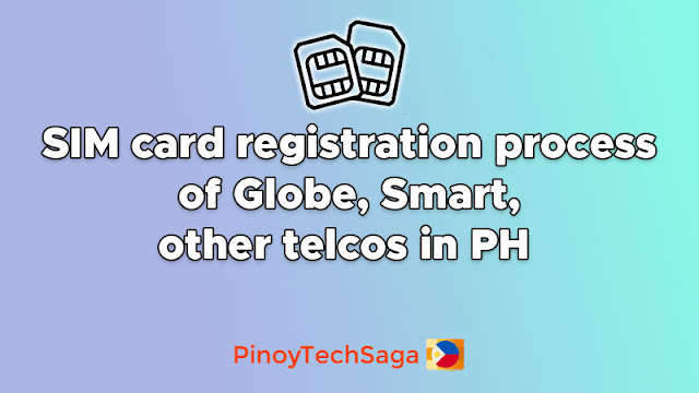 SIM card registration process of telcos in the Philippines (Globe, TM, Smart, TNT, Sun, DITO, GOMO)