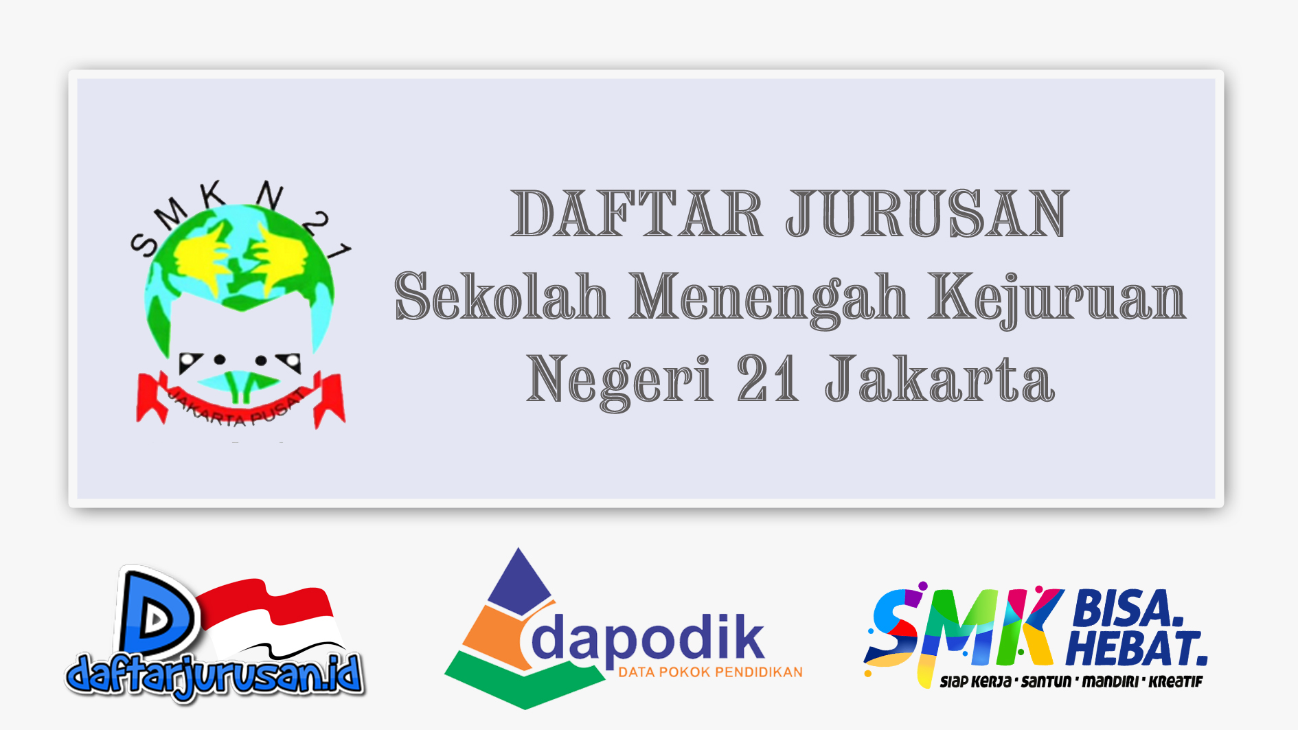 Daftar Jurusan SMK Negeri 21 Jakarta Pusat