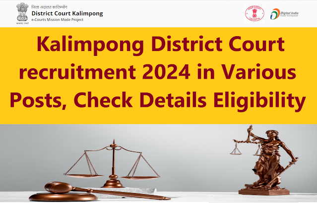 Kalimpong District Court recruitment 2024 in various posts, Check details eligibility