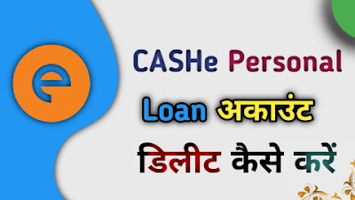 CASHe Personal Loan account