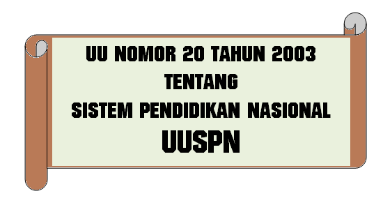  yang dimaksud Pendidikan adalah usaha sadar dan terencana untuk mewujudkan suasana belaja UNDANG-UNDANG (UU) NOMOR 20 TAHUN 2003 TENTANG SISTEM PENDIDIKAN NASIONAL