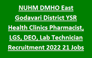 NUHM DMHO East Godavari District YSR Health Clinics Pharmacist, LGS, Data Entry Operator, Lab Technician Recruitment 2022 21 Govt Jobs