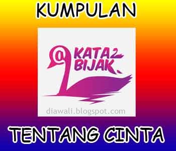 Kumpulan Kata Kata Bijak Tentang Cinta