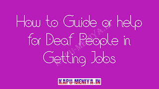 Naukaree posting dekh Guide or help for Deaf People in Getting Jobs 2021