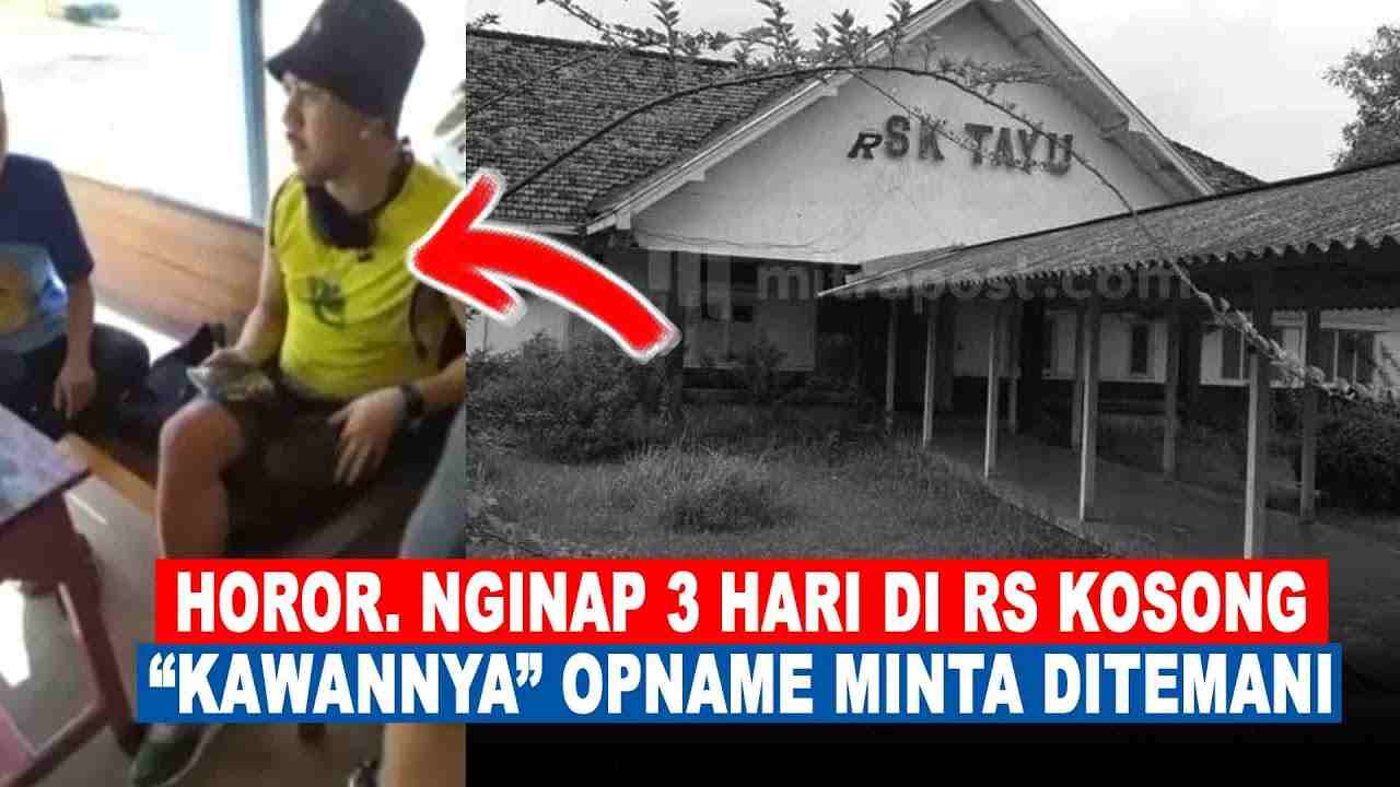 Kisah Horor Priya Dari Bandung Menginap Di Rumah Sakit Tayu