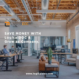 SAVE MONEY with LogicalDOC & Grow as Company