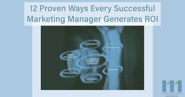 12 Proven Ways Every Successful Marketing Manager Generates ROI