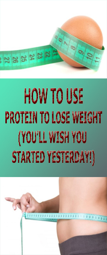 Step by step instructions to USE PROTEIN TO LOSE WEIGHT (YOU'LL WISH YOU STARTED YESTERDAY!) #healthnaturalremedies