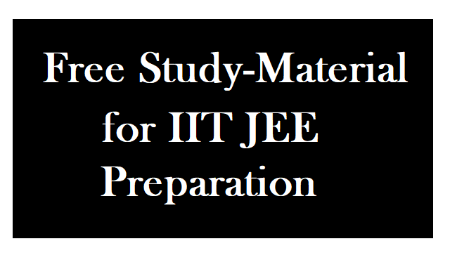 Free Study-Material for IIT JEE preparation