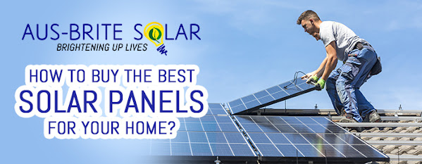 How to Buy the Best Solar Panels for your Home?