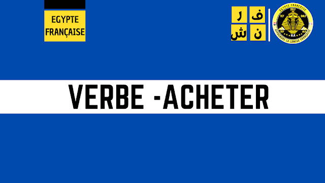 Acheter : conjugaison du verbe acheter - premier groupe