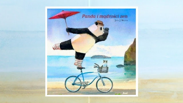 Jon J Muth „Panda i mądrości zen” / recenzuje Marta Szloser