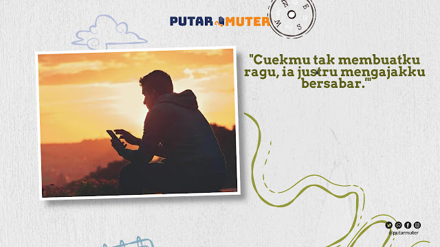 Kata-Kata Sabar Menghadapi Pacar Cuek