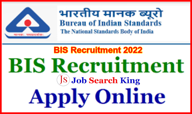 BIS Recruitment 2022: Application Form for 116 Graduate Engineer, Scientist B Posts