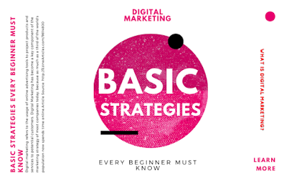 Digital Marketing Basic Strategies - Every Beginner Must Know