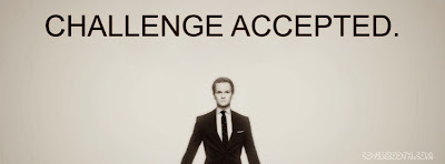 Barney Stinson "Challenge accepted"