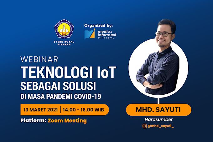 Webinar "Teknologi IoT Sebagai Solusi di Masa Pandemi Covid-19"