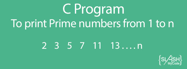 C Program to print Prime numbers from 1 to n 