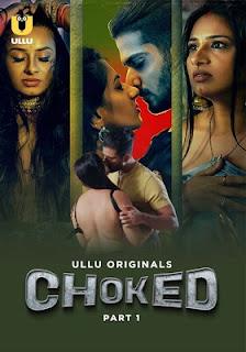 Choked Part 1 2024 Ullu Hindi