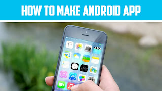 How to make an android app