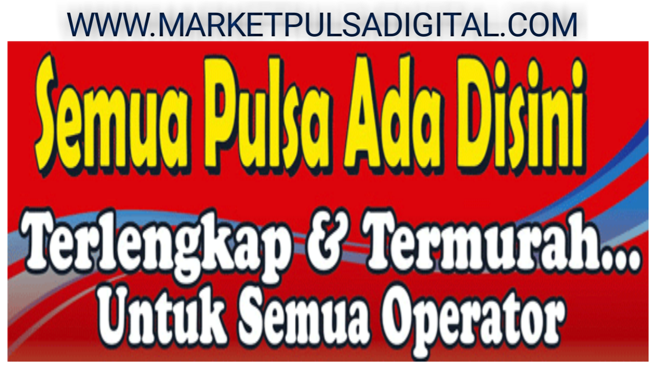 Harga Pulsa Murah Lengkap All Operator Cv Market Cipta Payment Market Pulsa Server Distributor Agen Pulsa Murah All Operator