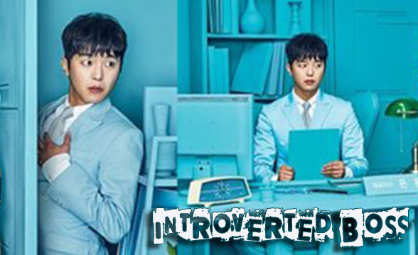 Sinopsis Introverted Boss Episode 1-16 (Tamat 