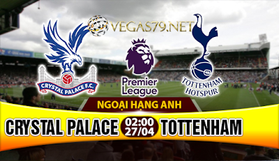 Nhận định bóng đá Crystal Palace vs Tottenham