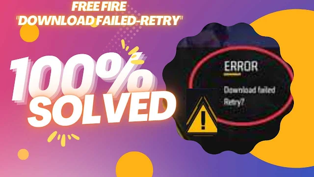 Download Failed - Retry" How To Solve Free Fire Loading Problem- 100% Solution