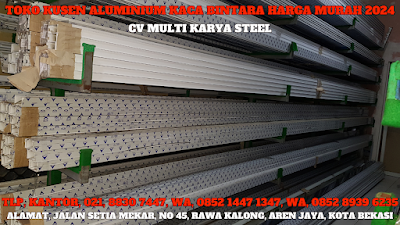 KUSEN ALUMINIUM KACA BINTARA HARGA MURAH, KUSEN ALUMINIUM KACA BEKASI HARGA MURAH, PINTU ALUMINIUM BINTARA HARGA MURAH, PARTISI ALUMINIUM HARGA MURAH, JENDELA ALUMINIUM HARGA MURAH, LEMARI ETALASE KACA BINTARA HARGA MURAH, KUSEN ALUMINIUM PER METER HARGA MURAH 2024