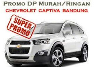 Promo Chevrolet Captiva Januari 2016 Di Bandung