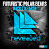 Revealed Recordings send the Futuristic Polar Bears on a mission: Back To Earth