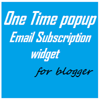 One Time Popup Email Subscription Widget For Blogger
