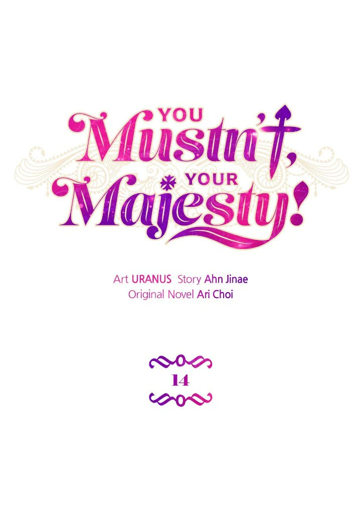 You Mustn't, Your Majesty! Chapter 14