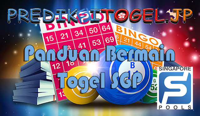 Panduan Bermain Togel SGP Online