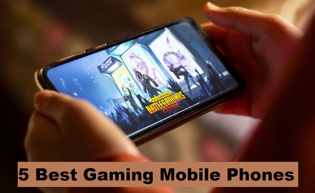 Top 5 Best Gaming Mobile Phones