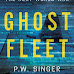Book Review On 'Ghost Fleet' A Novel That Depicts What War Between China And The U.S. Will Look Like
